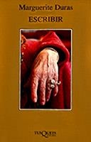 ESCRIBIR | 9788472237797 | MARGUERITE DURAS | Llibreria Online de Vilafranca del Penedès | Comprar llibres en català