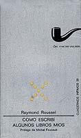 COMO ESCRIBI ALGUNOS LIBROS MIOS | 9788472235380 | R.ROUSSEL | Llibreria L'Odissea - Libreria Online de Vilafranca del Penedès - Comprar libros