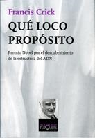 QUE LOCO PROPOSITO | 9788472231375 | FRANCIS CRICK | Llibreria L'Odissea - Libreria Online de Vilafranca del Penedès - Comprar libros