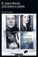 ATANDO CABOS | 9788472239210 | E. ANNIE PROULX | Llibreria L'Odissea - Libreria Online de Vilafranca del Penedès - Comprar libros