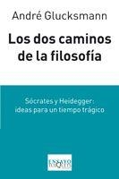 LOS DOS CAMINOS DE LA FILOSOFIA | 9788483832332 | GLUCKSMANN, ANDRE | Llibreria L'Odissea - Libreria Online de Vilafranca del Penedès - Comprar libros