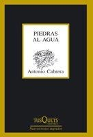 PIEDRAS AL AGUA | 9788483832578 | CABRERA, ANTONIO | Llibreria L'Odissea - Libreria Online de Vilafranca del Penedès - Comprar libros