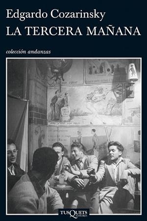 LA TERCERA MAÑANA | 9788483832646 | COZARINSKY, EDGARDO | Llibreria L'Odissea - Libreria Online de Vilafranca del Penedès - Comprar libros