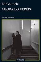 AHORA LO VEREIS | 9788483831960 | GOTTLIEB, ELI | Llibreria L'Odissea - Libreria Online de Vilafranca del Penedès - Comprar libros