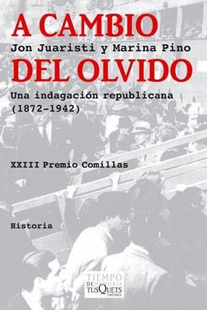 A CAMBIO DEL OLVIDO - UNA INDIGNACION REPUBLICANA | 9788483833131 | JUARISTI, JON | Llibreria Online de Vilafranca del Penedès | Comprar llibres en català