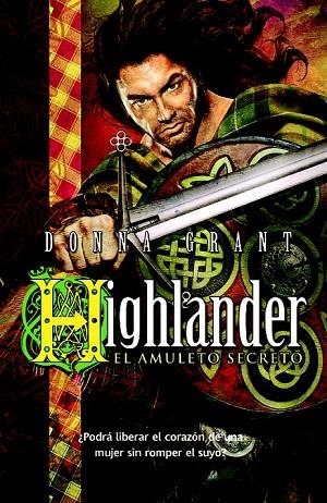 HIGHLANDER EL AMULETO SECRETO | 9788498009811 | GRANT, DONNA | Llibreria Online de Vilafranca del Penedès | Comprar llibres en català