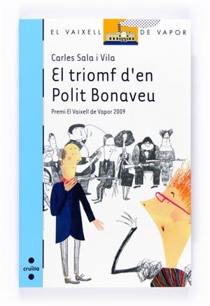EL TRIUMF D'EN POLIT BONAVEU | 9788466123822 | CARLES SALA I VILA | Llibreria L'Odissea - Libreria Online de Vilafranca del Penedès - Comprar libros