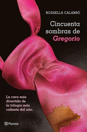 CINCUENTA SOMBRAS DE GREGORIO | 9788408050957 | CALABRO, ROSSELLA | Llibreria Online de Vilafranca del Penedès | Comprar llibres en català
