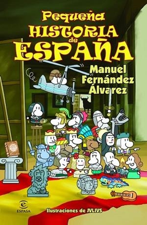 PEQUEÑA HISTORIA DE ESPAÑA | 9788467018479 | FERNANDEZ ALVEREZ, MANUEL | Llibreria L'Odissea - Libreria Online de Vilafranca del Penedès - Comprar libros