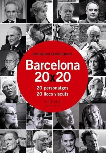 BARCELONA 20 X 20 20 PERSONATGES 20 LLOCS VISCUTS | 9788483305850 | QUEROL, JORDI I QUEROL, DAVID | Llibreria L'Odissea - Libreria Online de Vilafranca del Penedès - Comprar libros