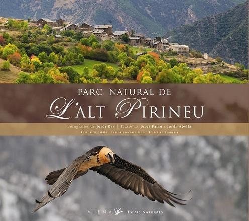 PARC NATURAL DE L'ALT PIRINEU | 9788483305966 | PALAU, JORDI I ABELLA, JORDI | Llibreria Online de Vilafranca del Penedès | Comprar llibres en català