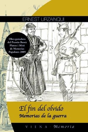 EL FIN DEL OLVIDO MEMORIAS DE GUERRA | 9788483305935 | URZAINQUI, ERNEST | Llibreria L'Odissea - Libreria Online de Vilafranca del Penedès - Comprar libros