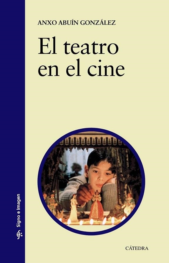 EL TEATRO EN EL CINE | 9788437630946 | ABUÍN GONZÁLEZ, ANXO | Llibreria L'Odissea - Libreria Online de Vilafranca del Penedès - Comprar libros