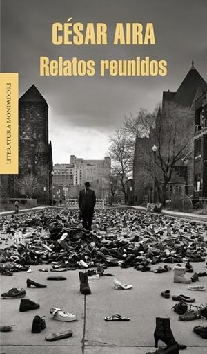 RELATOS REUNIDOS | 9788439726715 | AIRA, CESAR | Llibreria L'Odissea - Libreria Online de Vilafranca del Penedès - Comprar libros