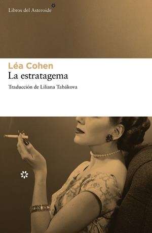 LA ESTRATAGEMA | 9788415625254 | COHEN, LÉA | Llibreria Online de Vilafranca del Penedès | Comprar llibres en català