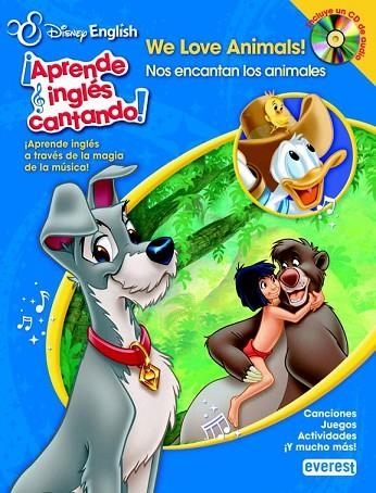 DISNEY ENGLISH APRENDE INGLÉS CANTANDO WE LOVE ANIMALS | 9788444168159 | WALT DISNEY COMPANY | Llibreria L'Odissea - Libreria Online de Vilafranca del Penedès - Comprar libros