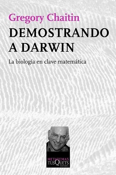 DEMOSTRANDO A DARWIN | 9788483834510 | CHAITIN, GREGORY | Llibreria L'Odissea - Libreria Online de Vilafranca del Penedès - Comprar libros