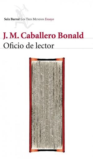 OFICIO DE LECTOR | 9788432210099 | CABALLERO BONALD, JOSE MANUEL | Llibreria L'Odissea - Libreria Online de Vilafranca del Penedès - Comprar libros