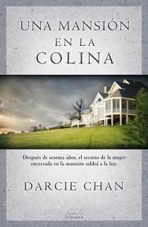 UNA MANSION EN LA COLINA | 9788415420347 | CHAN, DARCIE | Llibreria L'Odissea - Libreria Online de Vilafranca del Penedès - Comprar libros