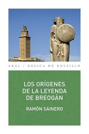 LOS ORÍGENES DE LA LEYENDA DE BREOGÁN | 9788446030300 | SAINERO, RAMÓN | Llibreria Online de Vilafranca del Penedès | Comprar llibres en català