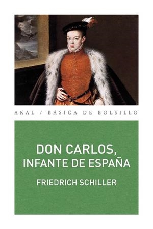 DON CARLOS INFANTE DE ESPAÑA | 9788446036296 | SCHILLER, FRIEDRICH | Llibreria Online de Vilafranca del Penedès | Comprar llibres en català