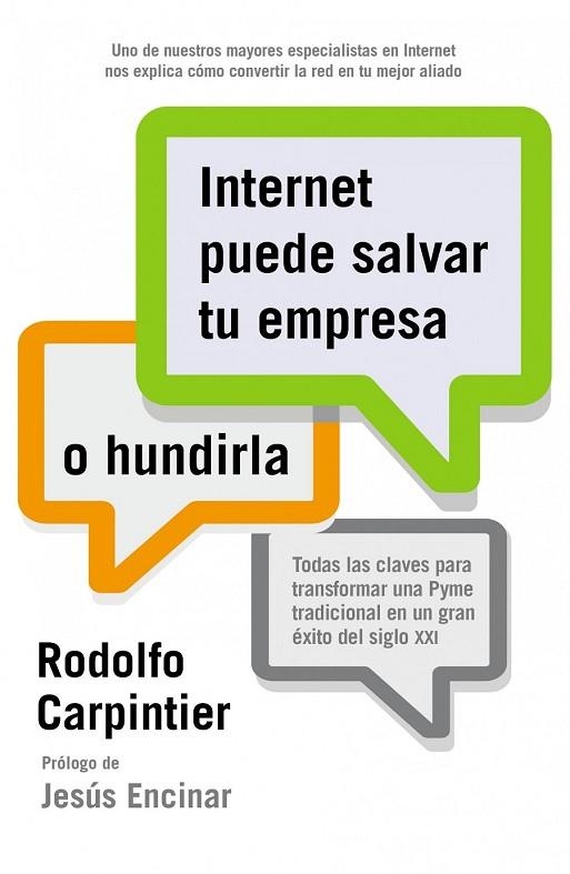 INTERNET PUEDE SALVAR TU EMPRESA O HUNDIRLA | 9788498752571 | CARPINTIER, RODOLFO | Llibreria Online de Vilafranca del Penedès | Comprar llibres en català