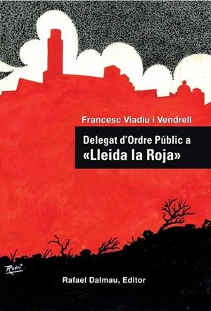 DELEGAT D'ORDRE PÚBLIC A LLEIDA LA ROJA | 9788423207763 | VIADIU, FRANCESC | Llibreria L'Odissea - Libreria Online de Vilafranca del Penedès - Comprar libros