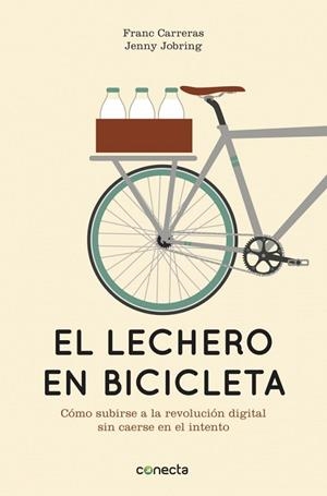 EL LECHERO EN BICICLETA | 9788415431442 | CARRERAS,FRANC / JOBRING, JENNY | Llibreria Online de Vilafranca del Penedès | Comprar llibres en català