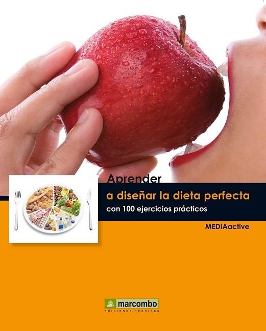 APRENDER LA DIETA PERFECTA CON 100 EJERCICIOS PRÁCTICOS | 9788426718297 | MEDIAACTIVE | Llibreria L'Odissea - Libreria Online de Vilafranca del Penedès - Comprar libros