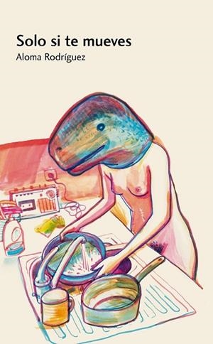 SOLO SI TE MUEVES | 9788496457836 | RODRÍGUEZ GASCÓN, ALOMA | Llibreria L'Odissea - Libreria Online de Vilafranca del Penedès - Comprar libros