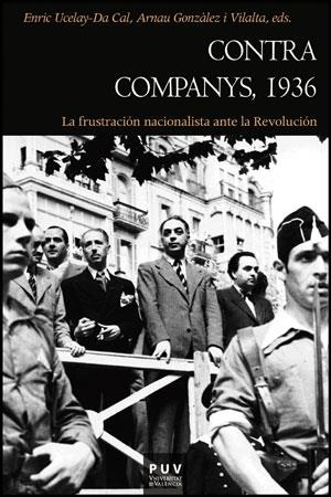 CONTRA COMPANYS 1936 | 9788437088181 | UCELAY DA CAL, ENRIC | Llibreria L'Odissea - Libreria Online de Vilafranca del Penedès - Comprar libros