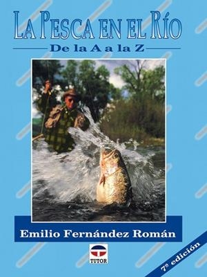 LA PESCA EN EL RIO | 9788479021122 | E.FERNANDEZ ROMAN | Llibreria Online de Vilafranca del Penedès | Comprar llibres en català