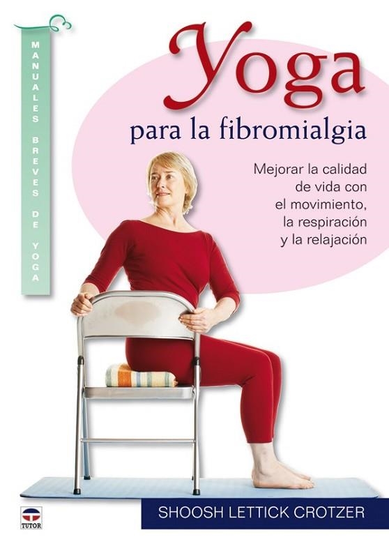 YOGA PARA LA FIBROMIALGIA | 9788479028237 | CROTZER | Llibreria L'Odissea - Libreria Online de Vilafranca del Penedès - Comprar libros