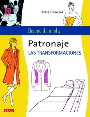PATRONAJE LAS TRANSFORMACIONES | 9788498742558 | GILEWSKA, TERESA | Llibreria L'Odissea - Libreria Online de Vilafranca del Penedès - Comprar libros