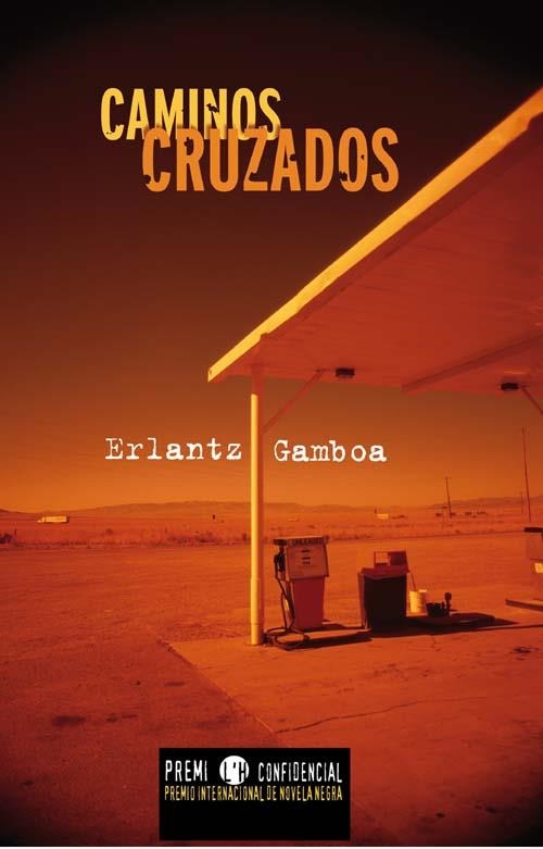 CAMINOS CRUZADOS | 9788499180663 | GAMBOA, ERLANTZ | Llibreria L'Odissea - Libreria Online de Vilafranca del Penedès - Comprar libros