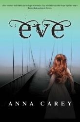 EVE | 9788499184340 | CAREY, ANNA | Llibreria L'Odissea - Libreria Online de Vilafranca del Penedès - Comprar libros