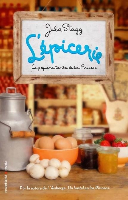 L'EPICERIE. LA PEQUEÑA TIENDA DE LOS PIRINEOS | 9788499184951 | STAGG, JULIA | Llibreria L'Odissea - Libreria Online de Vilafranca del Penedès - Comprar libros