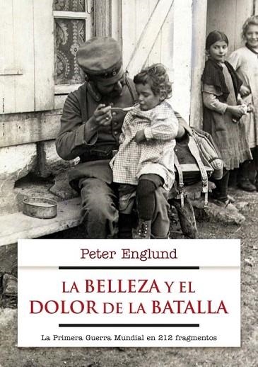 LA BELLEZA Y EL DOLOR DE LA BATALLA | 9788499184968 | ENGLUND, PETER | Llibreria L'Odissea - Libreria Online de Vilafranca del Penedès - Comprar libros