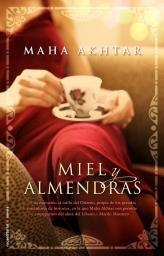 MIEL Y ALMENDRAS | 9788499184418 | AKHTAR, MAHA | Llibreria L'Odissea - Libreria Online de Vilafranca del Penedès - Comprar libros