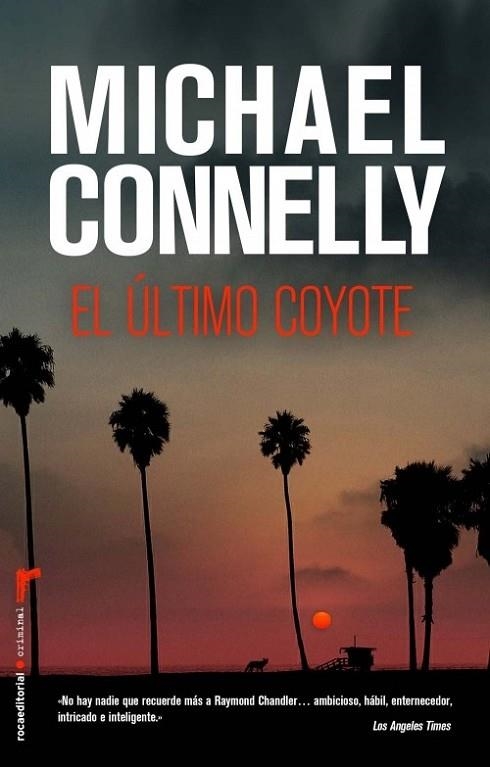 EL ÚLTIMO COYOTE | 9788499184722 | CONNELLY, MICHAEL | Llibreria L'Odissea - Libreria Online de Vilafranca del Penedès - Comprar libros