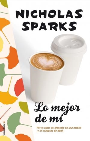 LO MEJOR DE MÍ | 9788499185187 | SPARKS, NICHOLAS | Llibreria L'Odissea - Libreria Online de Vilafranca del Penedès - Comprar libros