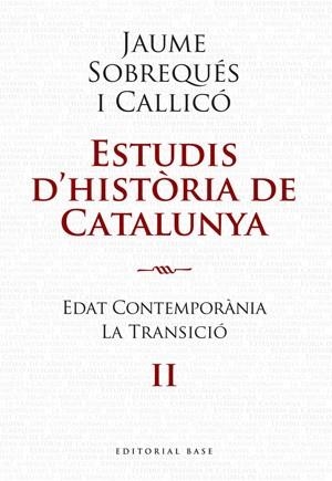 ESTUDIS D'HISTORIA DE CATALALUNYA EDAT CONTEMPORANIA LA TRAN | 9788492437207 | SOBREQUES I CALLICO, JAUME | Llibreria L'Odissea - Libreria Online de Vilafranca del Penedès - Comprar libros
