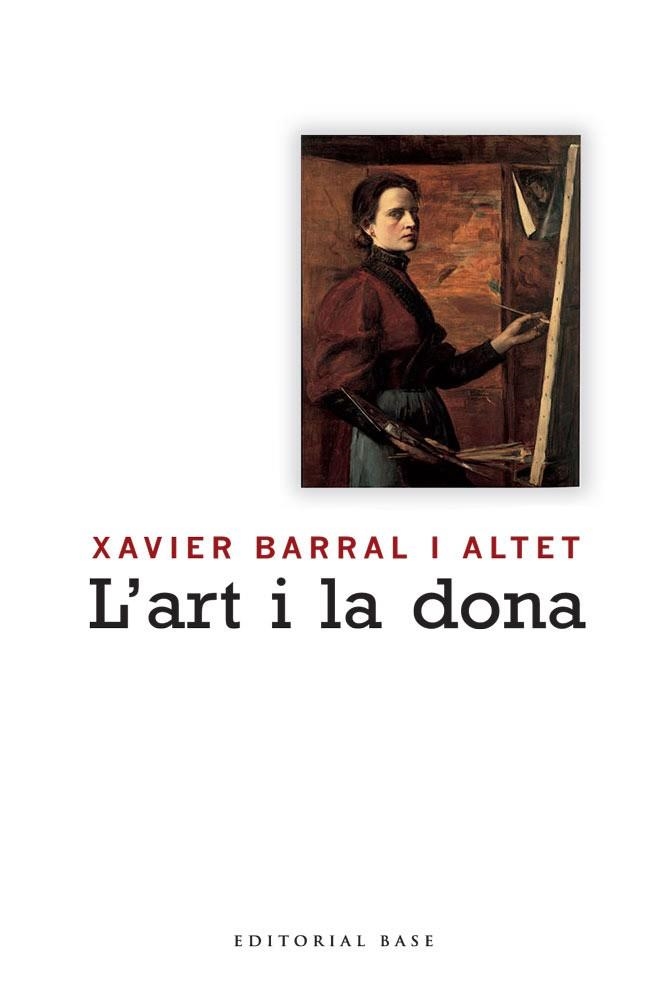 L'ART I LA DONA | 9788492437771 | BARRAL I ALTET, XAVIER | Llibreria L'Odissea - Libreria Online de Vilafranca del Penedès - Comprar libros