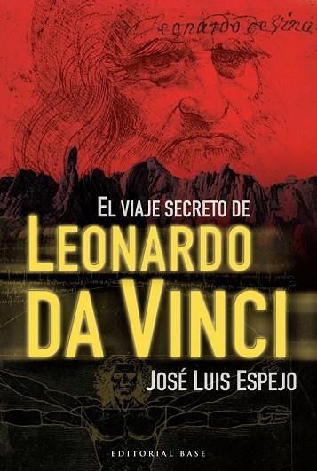 EL VIAJE SECRETO DE LEONARDO DA VINCI | 9788492437733 | ESPEJO, JOSE LUIS | Llibreria L'Odissea - Libreria Online de Vilafranca del Penedès - Comprar libros
