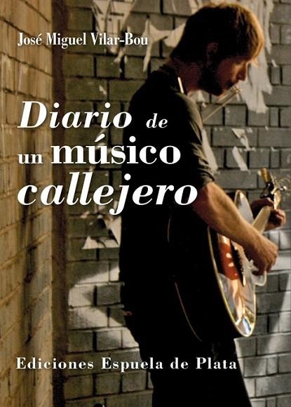 DIARIO DE UN MÚSICO CALLEJERO | 9788415177753 | VILAR-BOU, JOSÉ MIGUEL | Llibreria L'Odissea - Libreria Online de Vilafranca del Penedès - Comprar libros