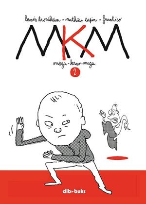 MKM 2 | 9788494061820 | TRONDHEIM, LEWIS/SAPIN, MATHIEU/FRANTICO, FRANTICO | Llibreria Online de Vilafranca del Penedès | Comprar llibres en català