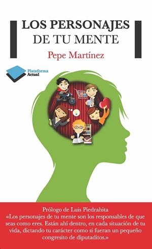 LOS PERSONAJES DE TU MENTE | 9788415750444 | MARTÍNEZ, PEPE | Llibreria L'Odissea - Libreria Online de Vilafranca del Penedès - Comprar libros