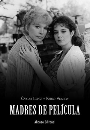 MADRES DE PELÍCULA | 9788420675190 | LÓPEZ, ÓSCAR / VILABOY, PABLO | Llibreria Online de Vilafranca del Penedès | Comprar llibres en català
