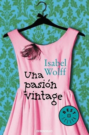 UNA PASIÓN VINTAGE | 9788490322680 | WOLFF, ISABEL | Llibreria Online de Vilafranca del Penedès | Comprar llibres en català