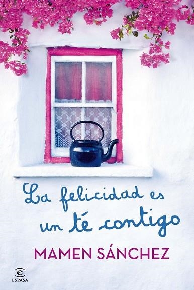 LA FELICIDAD ES UN TÉ CONTIGO | 9788467021240 | SANCHEZ, MAMEN | Llibreria L'Odissea - Libreria Online de Vilafranca del Penedès - Comprar libros